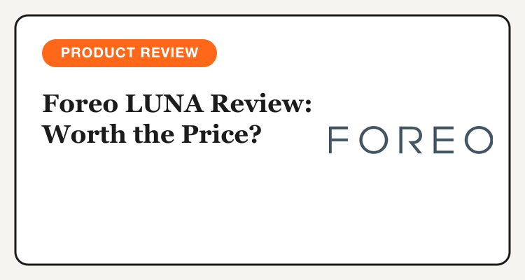 Foreo LUNA review Philippines: is the cleansing device worth it