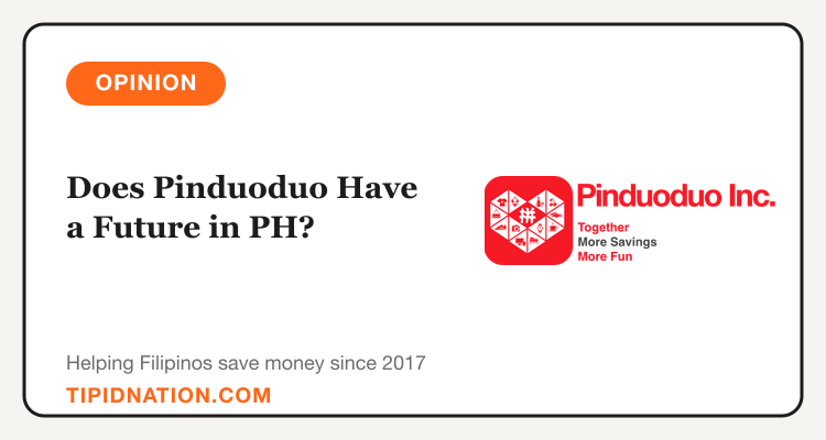 Does Pinduoduo have a future in the Philippines, opinion