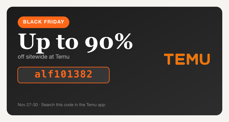 Temu Black Friday Sale up to 90% off, code alf101382