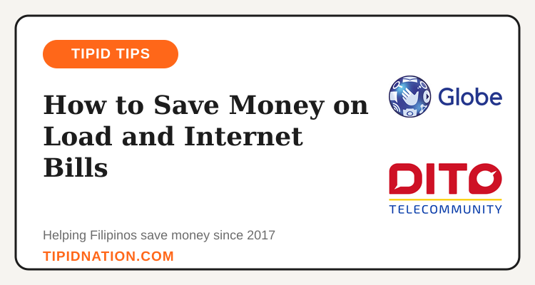 Tipid Tips: how to save on load and internet bills in the Philippines