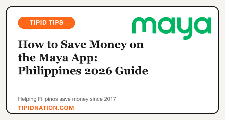 Tipid Tips: how to save money on the Maya app in the Philippines