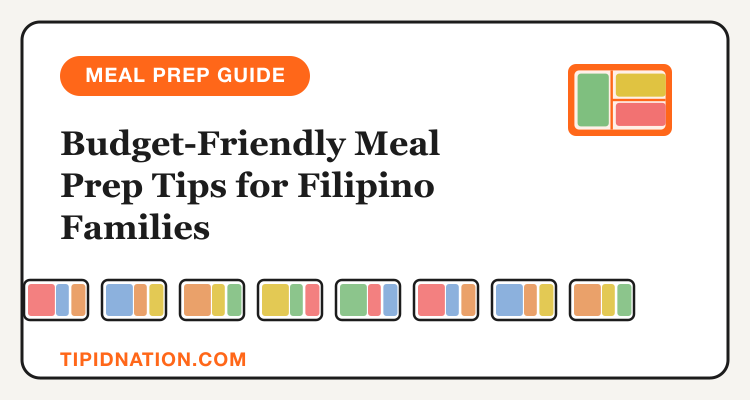 Tipid Tips: budget-friendly meal prep tips for Filipino families