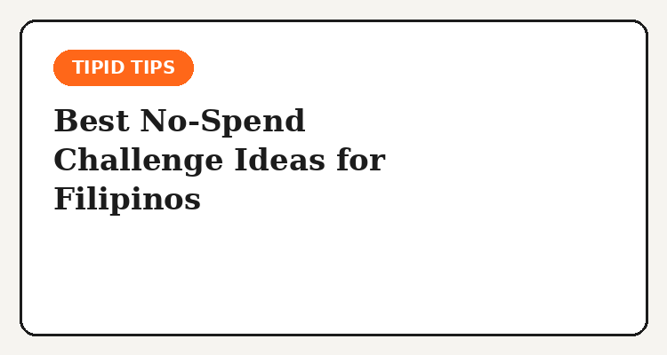 No-spend challenge ideas for Filipinos
